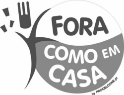 Sinal da marca FORA COMO EM CASA BY PROGELCONE.PT